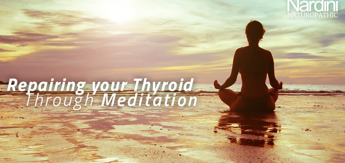 fixing your thyroid naturally using meditation | Dr. Pat Nardini | Belleville Naturopath